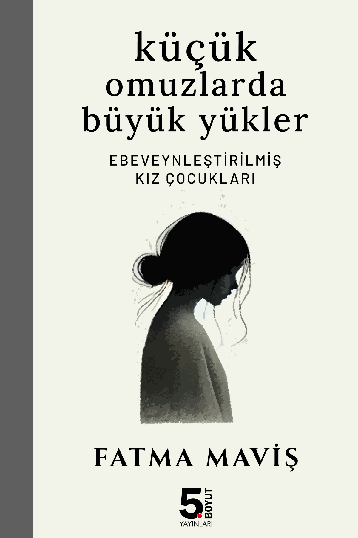 Küçük Omuzlarda Büyük Yükler