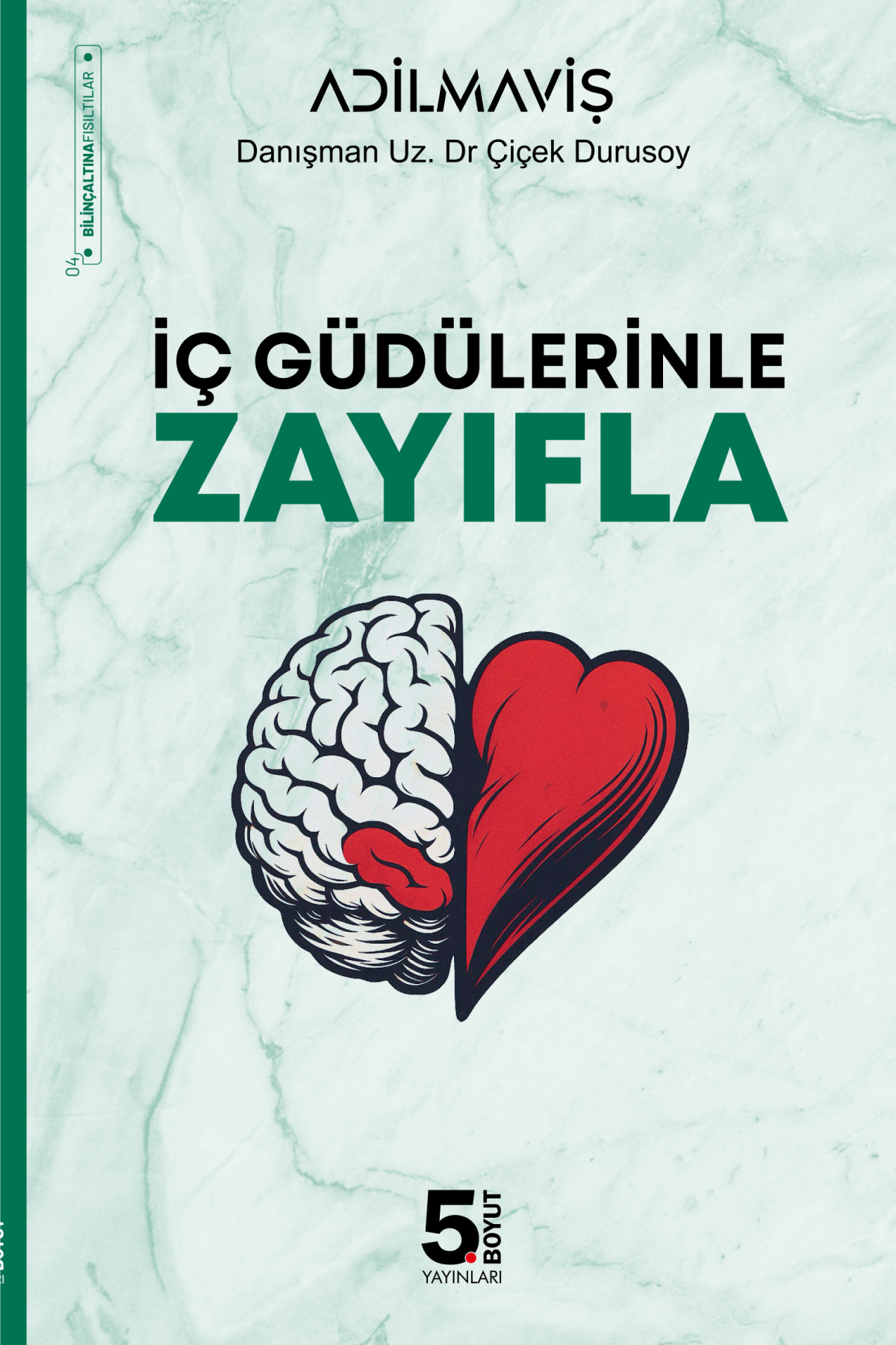 İçgüdülerinle Zayıfla